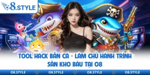 Tool Hack Bắn Cá - Làm Chủ Hành Trình Săn Kho Báu Tại O8